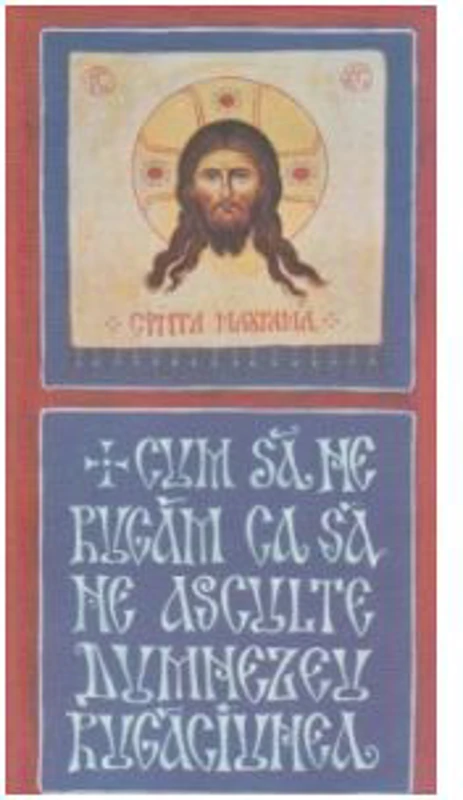 Cum sa ne rugam ca sa ne asculte Dumnezeu rugaciunea