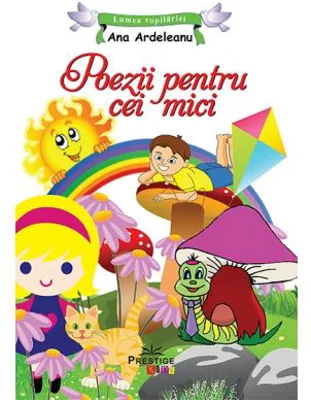 Poezii pentru cei mici - Ana Ardeleanu