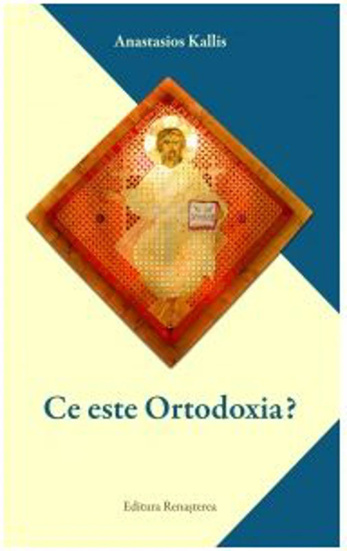 Ce este ortodoxia? - Anastasios Kallis