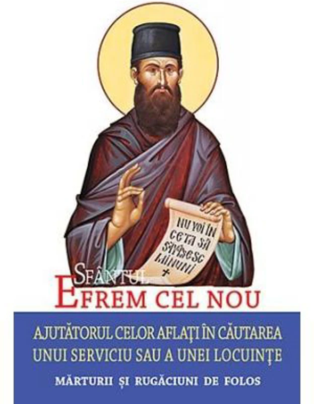 Sfantul Efrem cel Nou, Ajutatorul celor aflati in cautarea unui serviciu sau a unei locuinte. Marturii si rugaciuni de folos