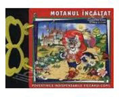 Motanul incaltat. (Povestirile indispensabile fiecarui copil)