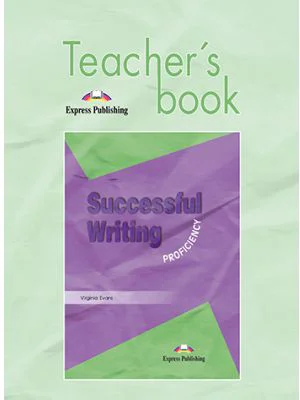 Curs limba engleza Successful Writing Proficiency Manualul profesorului - Virginia Evans