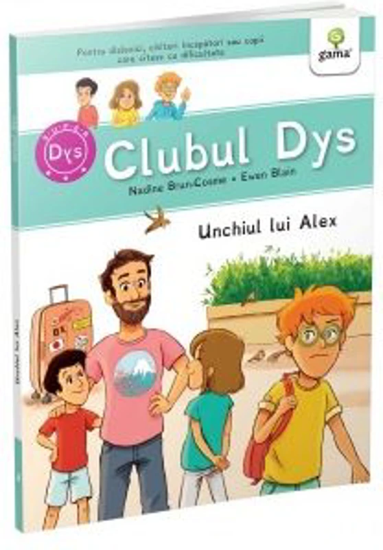 Unchiul lui Alex. Clubul dislexicilor - Nadine Brun-Cosme