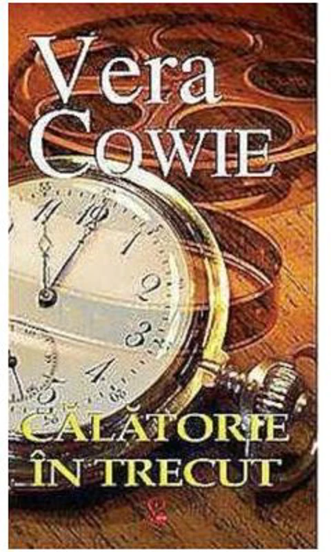 Calatorie in trecut - Vera Cowie