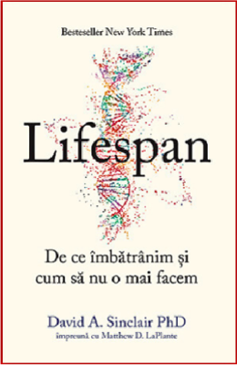 Lifespan. De ce imbatranim si cum sa nu o mai facem - David A. Sinclair