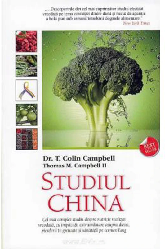 Studiul China. Cel mai complet studiu despre nutritie realizat vreodata, cu implicatii extraordinare asupra dietei, pierderii in greutate si sanatatii