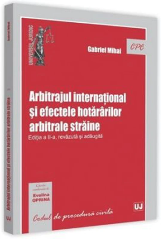 Arbitrajul international si efectele hotararilor arbitrale straine. Editia a 2-a - Gabriel Mihai