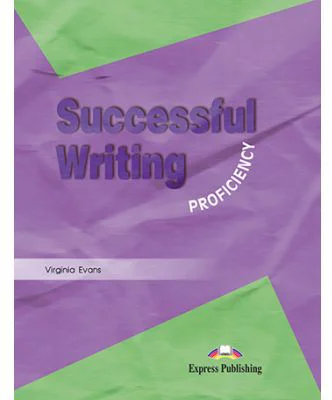 Curs limba engleza Successful Writing Proficiency Manual - Virginia Evans