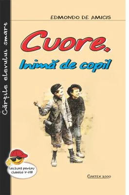 Cuore, inima de copil - Edmondo de Amicis