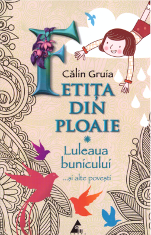 Fetita din ploaie. Luleaua bunicului... si alte povesti-Calin Gruia