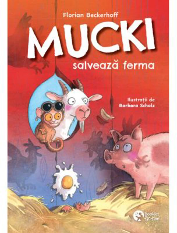 Mucki salveaza ferma - Florian Beckerhoff