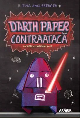 Darth Paper contraataca. O carte cu Origami Yoda