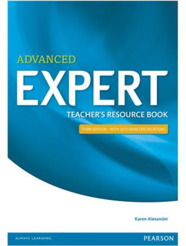 Expert Advanced 3rd Edition Teacher's Book Paperback - Karen Alexander