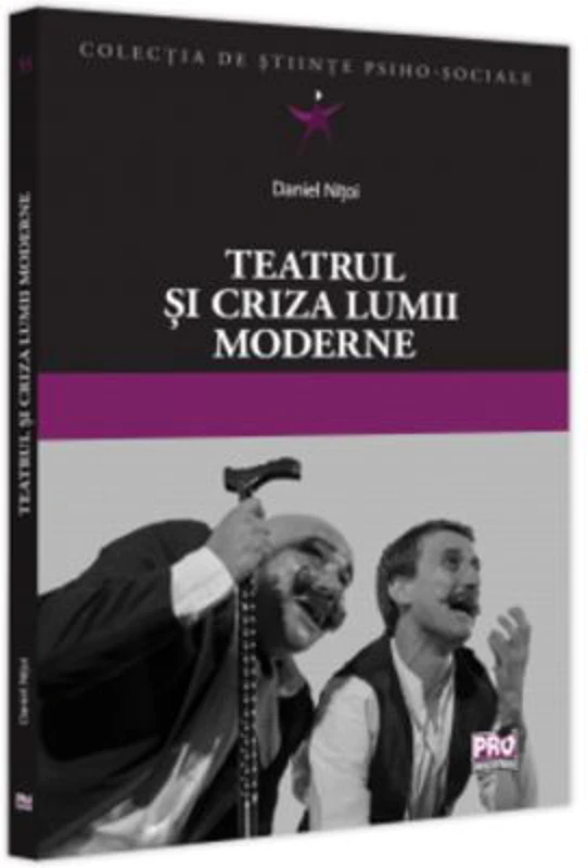Teatrul si criza lumii moderne - Daniel Nitoi