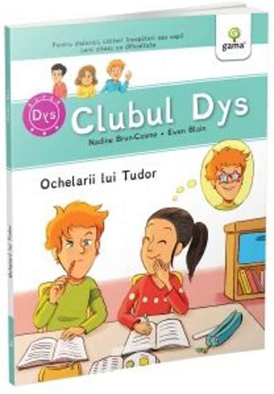 Ochelarii lui Tudor. Clubul dislexicilor - Nadine Brun-Cosme