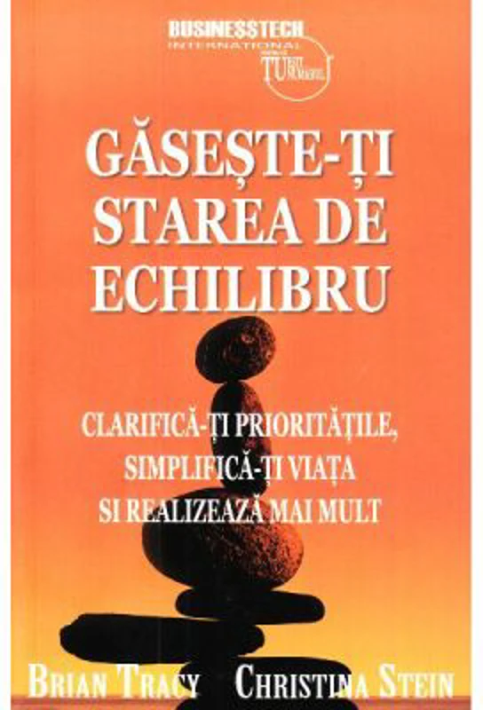 Gaseste-ti starea de echilibru - Brian Tracy