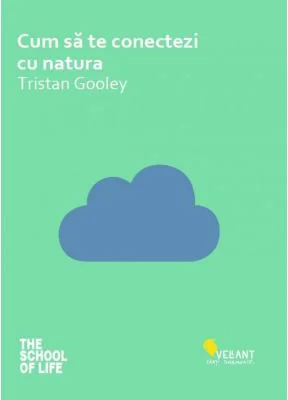 Cum sa te conectezi cu natura - Tristan Gooley