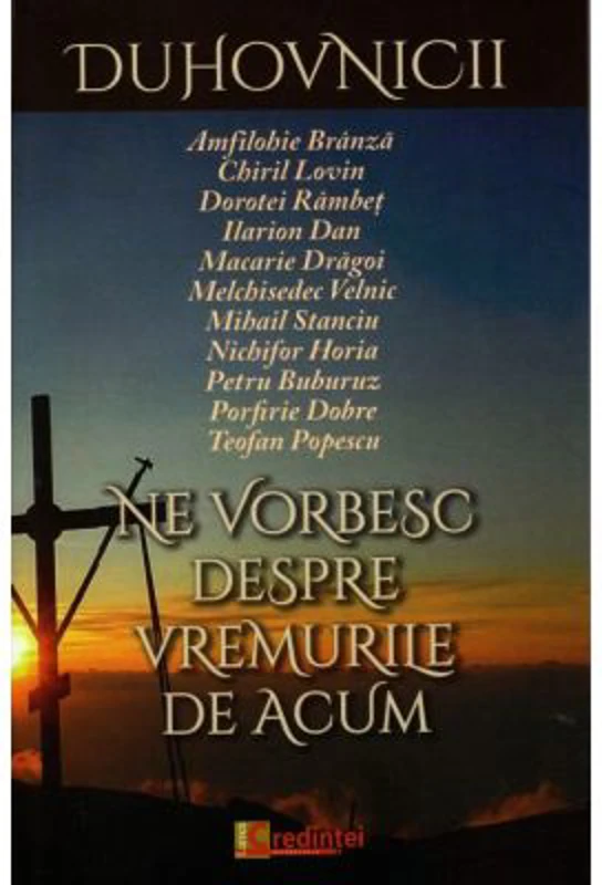 Duhovnicii ne vorbesc despre vremurile de acum. Interviuri realizate de Flori Tiulea