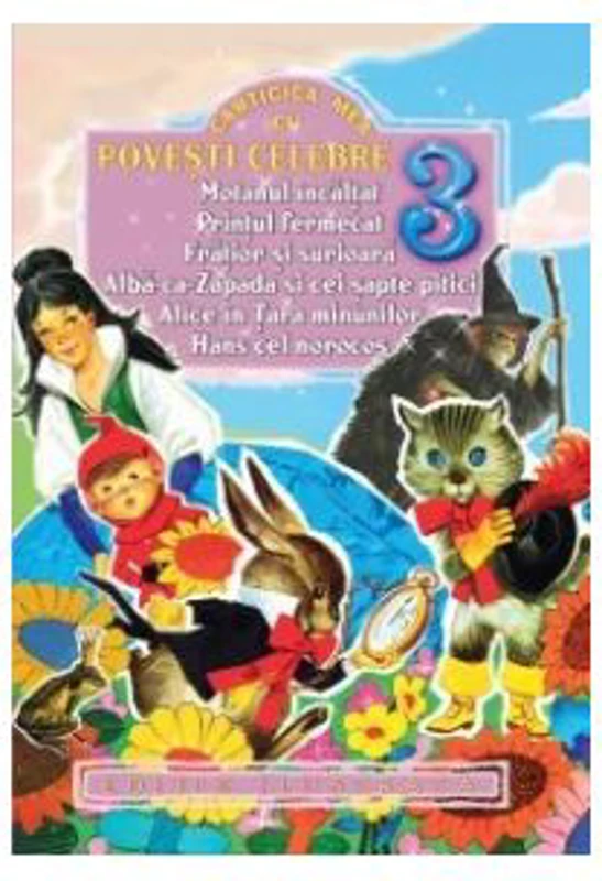 Carticica mea cu povesti celebre - numarul 3 - Editie ilustrata