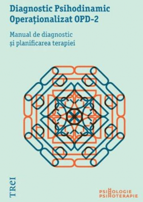 Diagnostic Psihodinamic Operationalizat OPD‑2. Manual de diagnostic si planificarea terapiei - Colectiv OPD
