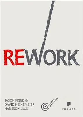 Rework - David Heinemeier Hansson