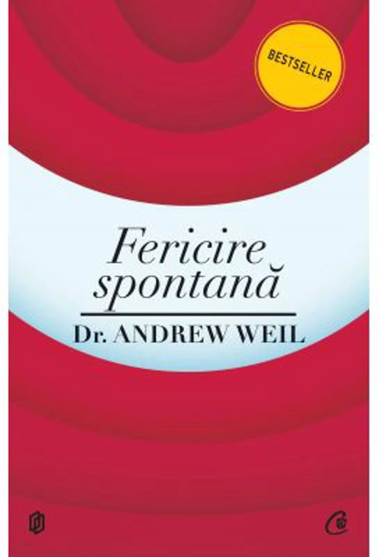 Fericire spontana - Andrew Weil