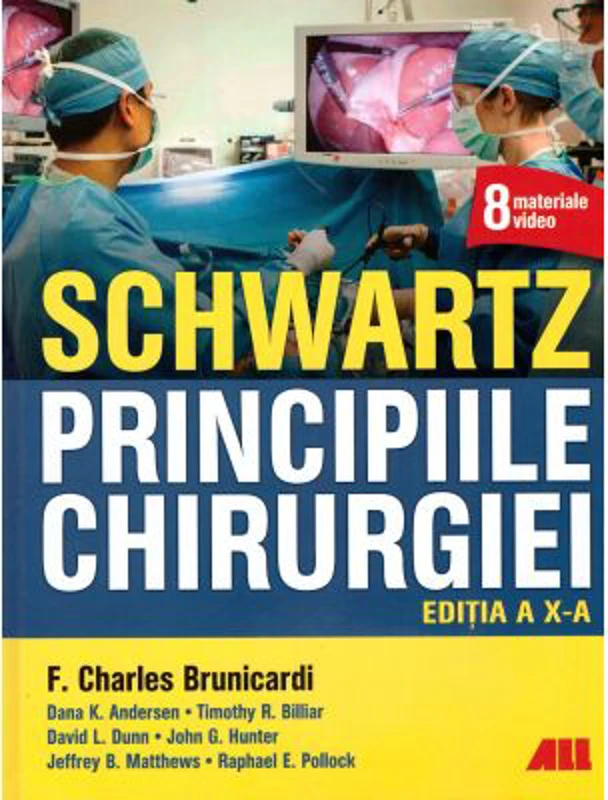 SCHWARTZ. Principiile chirurgiei - F. Charles Brunicardi