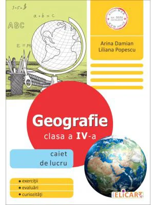 Geografie. Clasa a 4-a Caiet de lucru - Arina Damian