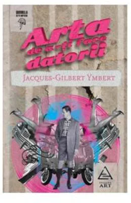 Arta de a-ti face datorii
