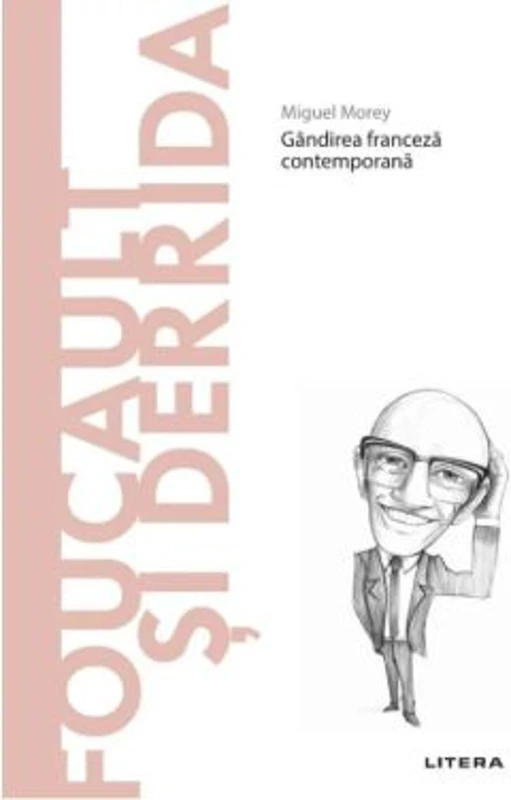 Volumul 26. Descopera Filosofia. Foucault si Derrida - Miguel Morey
