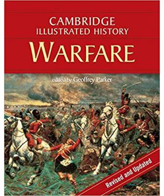The Cambridge Illustrated History of Warfare: The Triumph of the West - Geoffrey Parker