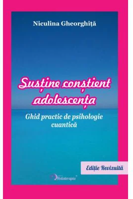 Sustine constient adolescenta - Niculina Gheorghita