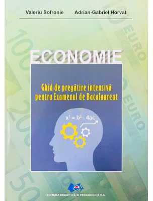 Bac Economie - Ghid de pregatire intensiva pentru examentul de bacalaureat - Valeriu Sofronie
