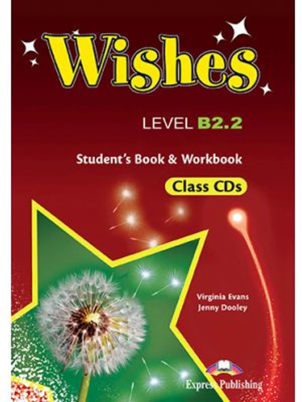 Curs limba engleza Wishes B2. 2 audio Set 9 CD - Virginia Evans, Jenny Dooley