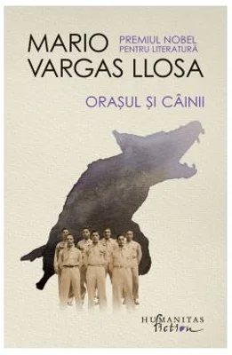 Orasul si cainii -Mario Vargas Llosa