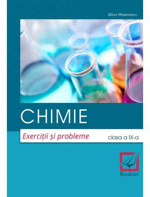 Chimie. Exercitii si probleme. Clasa a 9-a - Alina Maiereanu