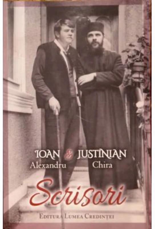 Scrisori. Ioan Alexandru &amp; Justinian Chira