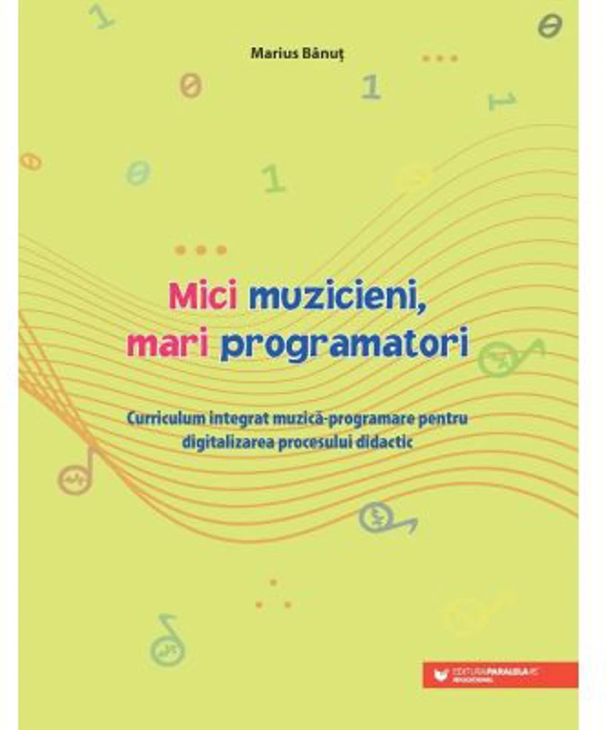 Mici muzicieni, mari programatori - Marius Banut