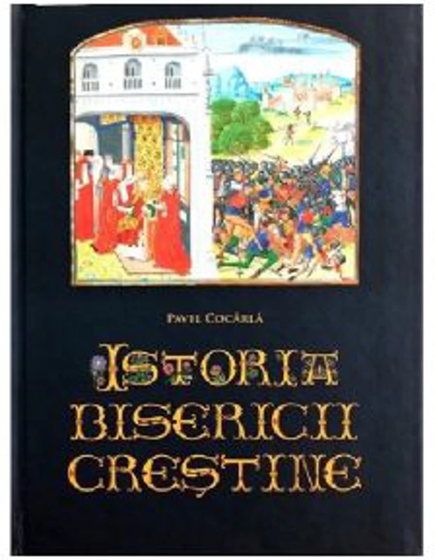 Istoria Bisericii Crestine. Antichitate si Evul Mediu