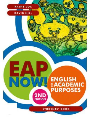 EAP Now! English for Academic Purposes Students' Book, 2nd Edition - Kathy Cox, David Hill