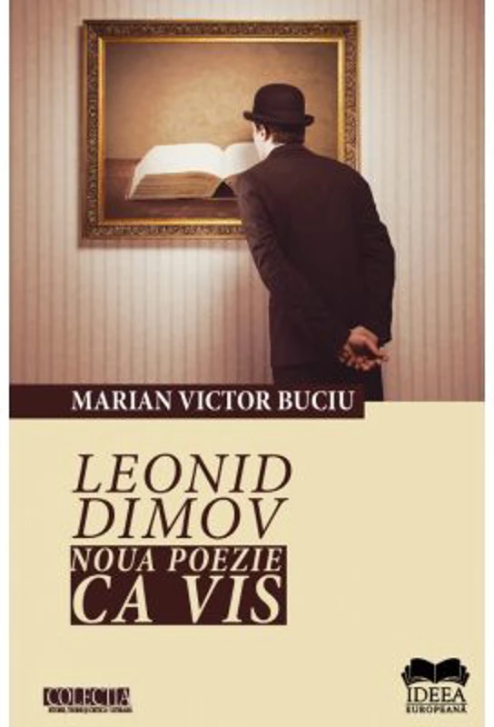 Leonid Dimov. Noua poezie ca vis – Marian Victor Buciu