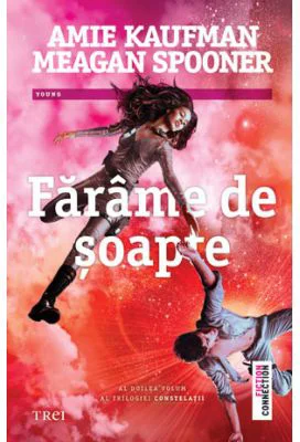 Farame de soapte. Al doilea volum al Trilogiei Constelatii - Amie Kaufman