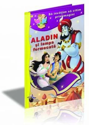 Aladin si lampa fermecata. Sa invatam sa citim prin imagini