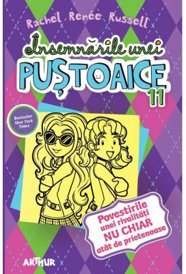 Insemnarile unei pustoaice 11. Povestirile unei rivalitati nu chiar atat de prietenoase - Rachel Renee Russell