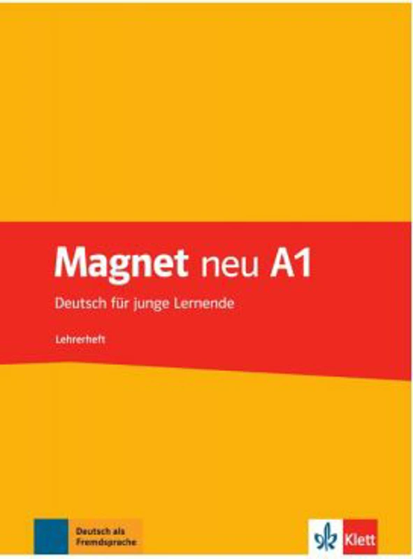 Magnet neu A1. Lehrerheft. Deutsch für junge Lernende - Giorgio Motta, Silvia Dahmen, Elke Körner