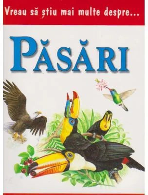 Vreau sa stiu mai multe despre pasari (0931)