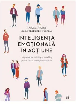 Inteligenta emotionala in actiune - Marcia Hughes