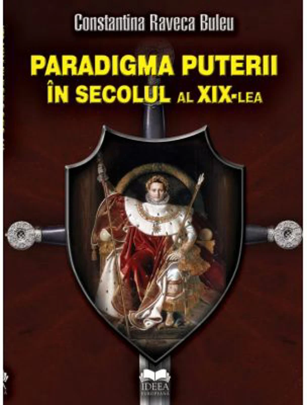 Paradigma puterii in secolul al 19-lea - Constantina Raveca Buleu