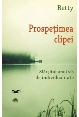 Prospetimea clipei - Betty