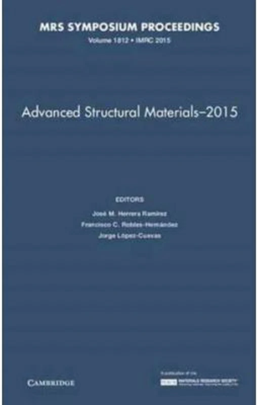 Advanced Structural Materials - 2015: Volume 1812 - Jose M. Herrera Ramirez, Francisco C. Robles-Hernandez, Jorge Lopez-Cuevas